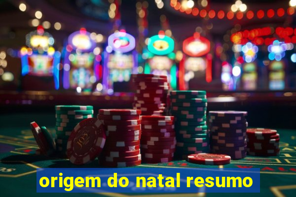 origem do natal resumo